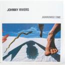 Rivers  Johnny : borrowed time