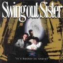 Swing Out Sister : its better to travel