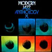 MODERN JAZZ ANTHOLOGY : MODERN JAZZ ANTHOLOGY