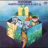 MARTIN KRATOCHVIL & JAZZ Q  : MARTIN KRATOCHVIL & JAZZ Q 